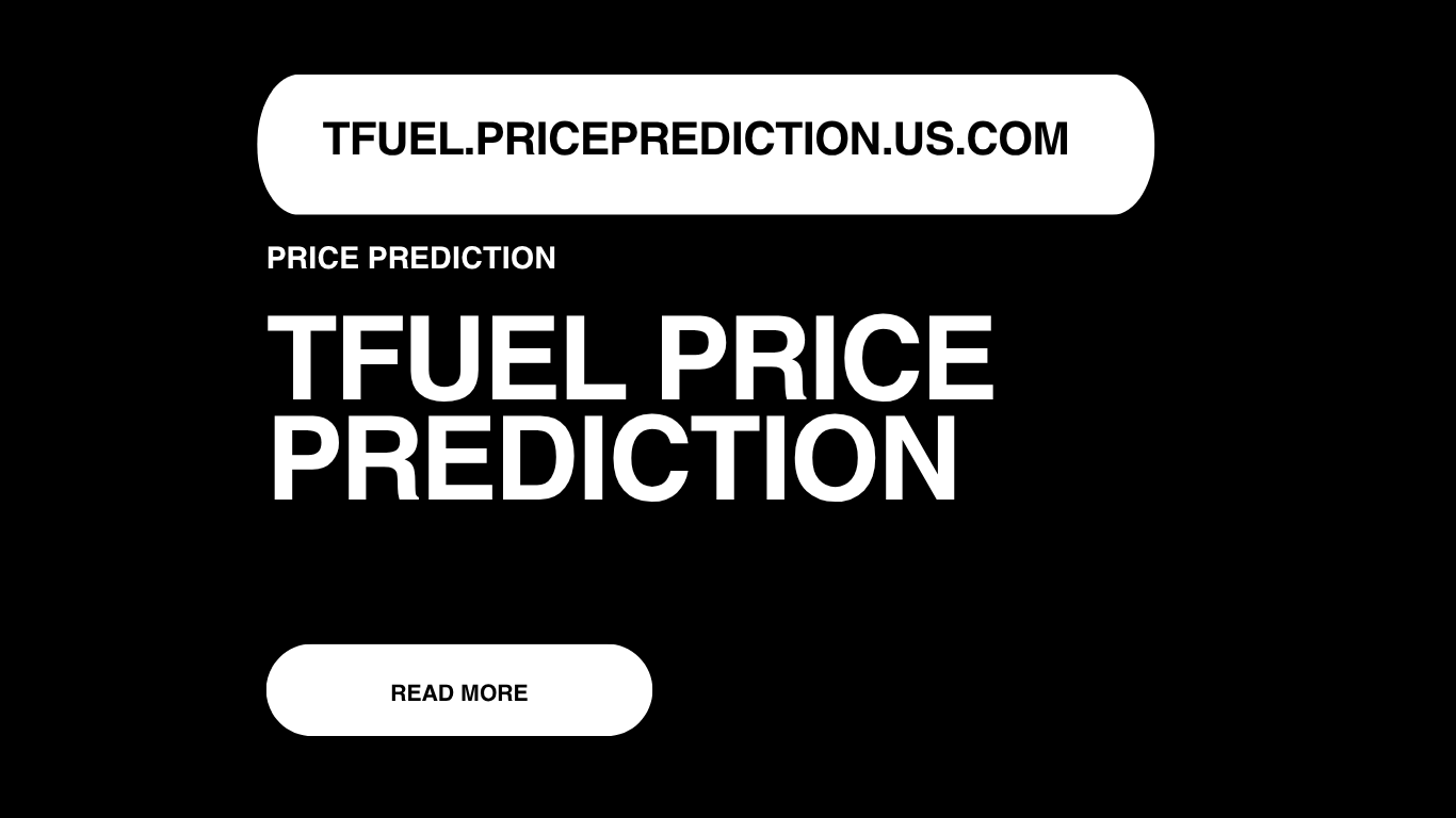 TFUEL Price Prediction | TFUEL Forecast 2025, 2030, 2040